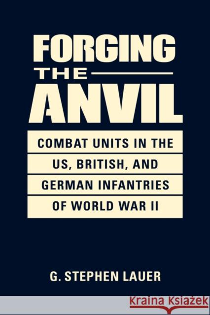Forging the Anvil G. Stephen Lauer 9781626379589 Lynne Rienner Publishers Inc - książka