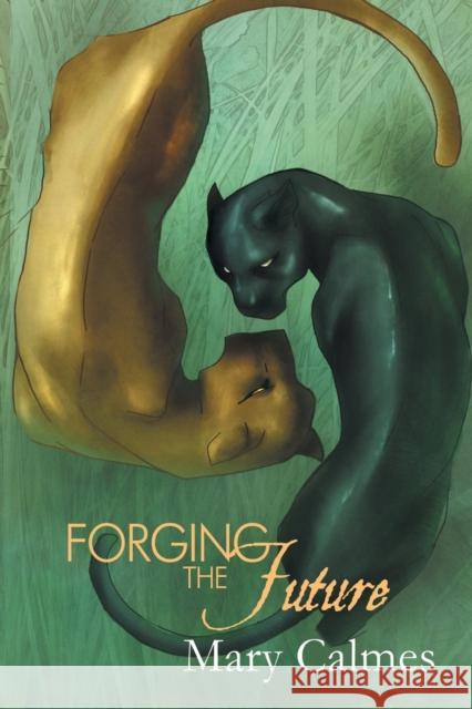 Forging the Future Mary Calmes   9781634763035 Dreamspinner Press - książka