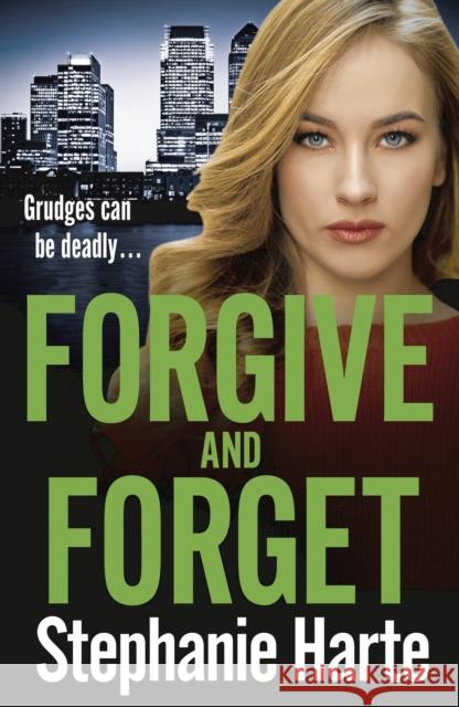 Forgive and Forget: An addictive new crime novel, gripping and twisty! Stephanie Harte 9781800246041 Head of Zeus - książka
