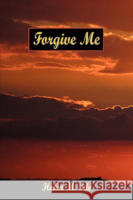 Forgive Me Helen M. Ide 9781608620326 E-Booktime, LLC - książka