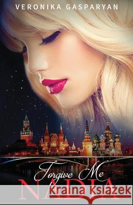 Forgive Me, Nadia Veronika Gasparyan 9780692931493 Veronika Gasparyan - książka