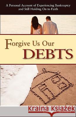 Forgive Us Our Debts Christl Schwarz 9781897373620 Word Alive Press - książka