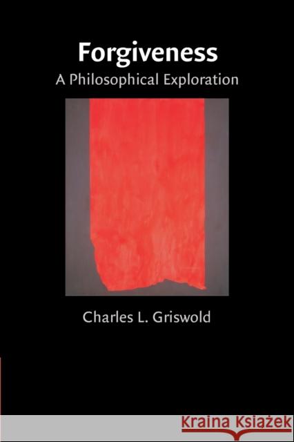 Forgiveness: A Philosophical Exploration Griswold, Charles 9780521703512  - książka