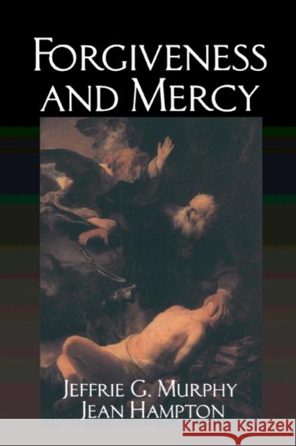 Forgiveness and Mercy Jeffrie Murphy Jean E. Hampton Gerald Postema 9780521395670 Cambridge University Press - książka