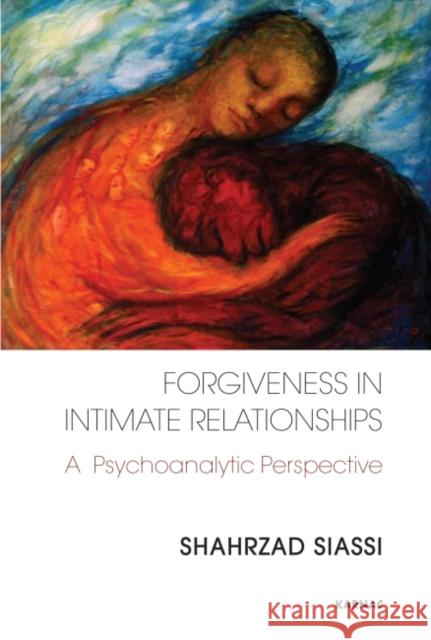Forgiveness in Intimate Relationships Siassi Sharzad 9781780490625  - książka