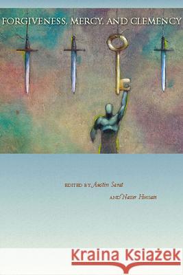 Forgiveness, Mercy, and Clemency Austin Sarat Nasser Hussain 9780804753333 Stanford University Press - książka