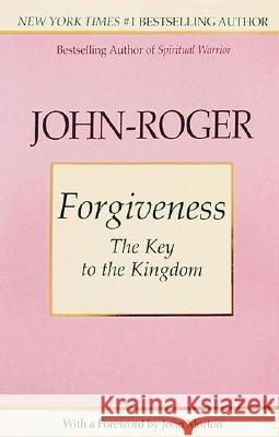 Forgiveness: The Key to the Kingdom John-Roger 9780914829621 Mandeville Press - książka