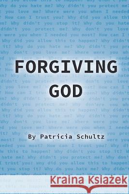 Forgiving God Patricia Schultz 9781641407458 Christian Faith Publishing, Inc. - książka