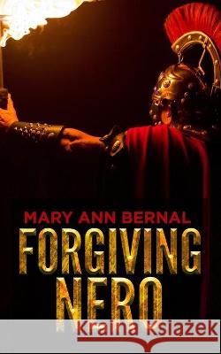 Forgiving Nero Mary Ann Bernal 9798590150465 Independently Published - książka