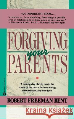 Forgiving Parents Robert Freeman Bent 9780446391429 Warner Books - książka