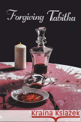 Forgiving Tabitha Marcy Lanes 9781664178243 Xlibris Us - książka