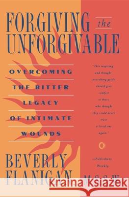 Forgiving the Unforgivable Beverly Flanigan 9781620456620 John Wiley & Sons - książka