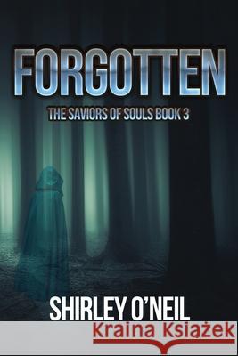 Forgotten Shirley O'Neil 9781951642938 World Castle Publishing, LLC - książka