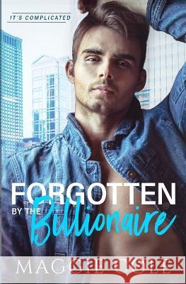 Forgotten by the Billionaire Maggie Cole   9781792389290 Shard Marketing, Inc. - książka