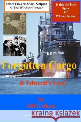 Forgotten Cargo/ Edwards Loot Bill Graham 9781497305236 Createspace - książka