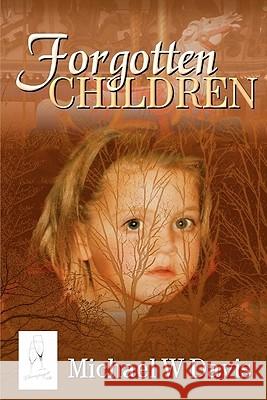 Forgotten Children Michael W. Davis 9781897445761 Champagne Books - książka