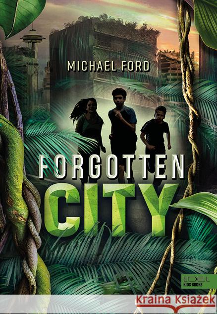 Forgotten City Ford, Michael 9783961291342 Edel Kids Books - ein Verlag der Edel Verlags - książka