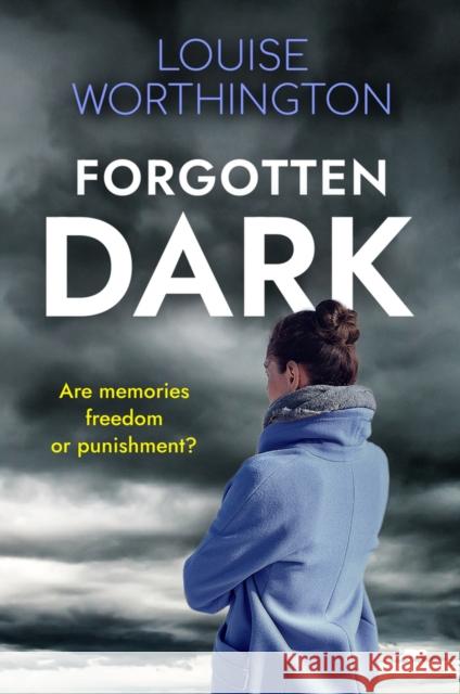 Forgotten Dark Louise Worthington 9781504081825 Bloodhound Books - książka