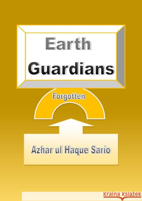 Forgotten Earth Guardians Sario, Azhar ul Haque 9783818717100 epubli - książka