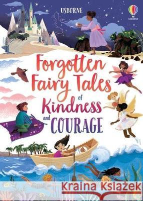 Forgotten Fairy Tales of Kindness and Courage Mary Sebag-Montefiore Josy Bloggs Maribel Lechuga 9781805318484 Usborne Books - książka