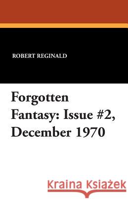 Forgotten Fantasy: Issue #2, December 1970 Reginald, Robert 9781434491442 Borgo Press - książka