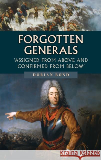 Forgotten Generals: Assigned from Above and Confirmed from Below Dorian Bond 9781398117853 Amberley Publishing - książka