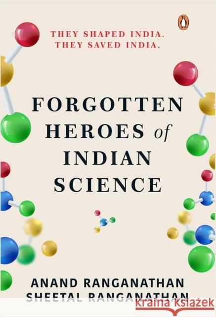 Forgotten Heroes of Indian Science Sheetal Ranganathan 9780670096282 Ebury Press - książka