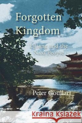 Forgotten Kingdom Peter Goullart   9781927077436 Soul Care Publishing - książka