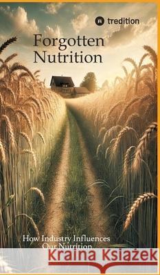 Forgotten Nutrition Daniel 9783384604781 tredition - książka