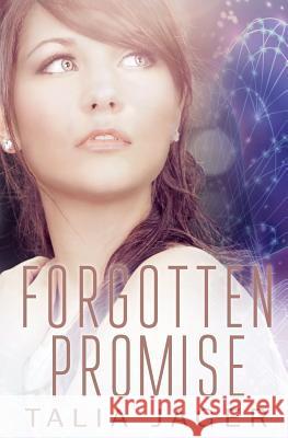 Forgotten Promise: A Between Worlds Novel: Book Four Talia Jager 9781511843744 Createspace - książka