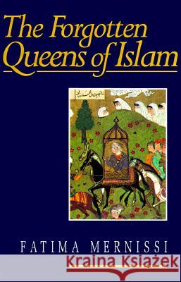 Forgotten Queens of Islam Fatema Mernissi 9780816624393 University of Minnesota Press - książka