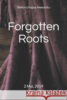 Forgotten Roots Stefan Drago 9789730298628 Amazon Digital Services LLC - KDP Print US - książka