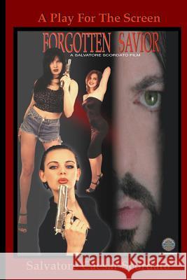 Forgotten Savior Salvatore Caesar Scordato 9781448613960 Createspace Independent Publishing Platform - książka