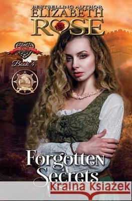 Forgotten Secrets Elizabeth Rose 9781792922015 Independently Published - książka