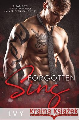 Forgotten Sins: A Bad Boy Mafia Romance Ivy Wonder 9781648081118 Blessings for All, LLC - książka