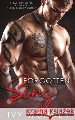 Forgotten Sins: A Bad Boy Mafia Romance Ivy Wonder Michelle Love 9781648087875 Blessings for All, LLC - książka