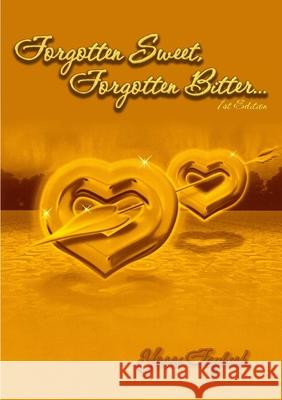 Forgotten Sweet, Forgotten Bitter... Yossi Faybish 9780359076161 Lulu.com - książka