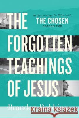 Forgotten Teachings of Jesus, The Brandon Robbins 9780830787227 David C Cook - książka