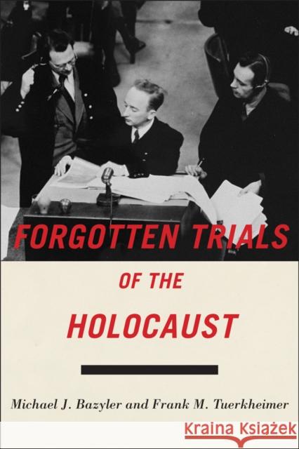 Forgotten Trials of the Holocaust Michael Bazyler Frank Tuerkheimer 9781479899241 New York University Press - książka