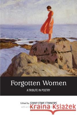 Forgotten Women: A Tribute in Poetry Ginny Lowe Connors 9780996280990 Grayson Books - książka