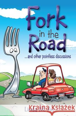 Fork in the Road: ...and Other Pointless Discussions Linda M. Au 9781954973046 Vicious Circle Publishing - książka