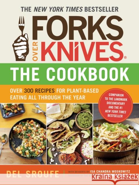 Forks Over Knives Cookbook:Over 300 Recipes for Plant-Based Eating All Del Sroufe 9781615190614 The  Experiment LLC - książka