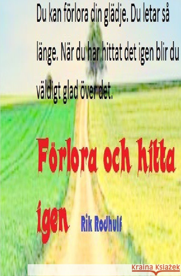 Förlora och hitta igen Rodhulf, Rik, Friedrich, Rudi 9783753176963 epubli - książka