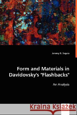 Form and Materials in Davidovsky's 'Flashbacks' : An Analysis Jeremy D. Sagala 9783639000719 VDM Verlag - książka
