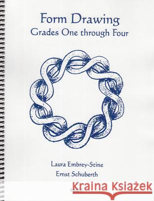 Form Drawing: Grades One Through Four Schuberth, Ernst 9780945803355 Rudolf Steiner College Press - książka