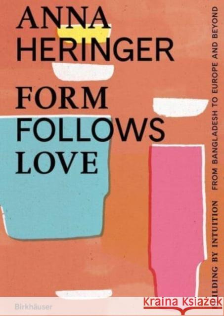 Form Follows Love Dominique Gauzin-Muller 9783035628548 Birkhauser - książka