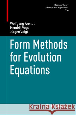 Form Methods for Evolution Equations Jurgen Voigt 9783032284105 Springer Nature Switzerland AG - książka