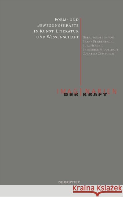 Form- Und Bewegungskräfte in Kunst, Literatur Und Wissenschaft Fehrenbach, Frank 9783110743937 de Gruyter - książka