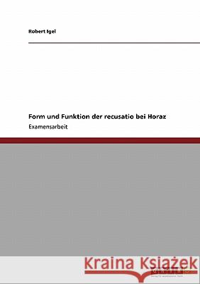 Form und Funktion der recusatio bei Horaz Igel, Robert 9783640140633 Grin Verlag - książka