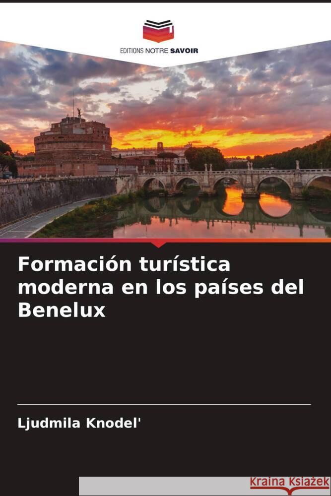 Formaci?n tur?stica moderna en los pa?ses del Benelux Ljudmila Knodel' 9786206678472 Editions Notre Savoir - książka
